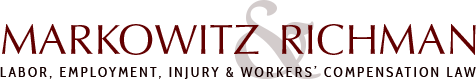 Markowitz & Richman | Labor, Employment, Injury & Workers' Compensation Law