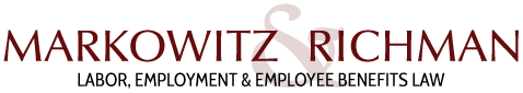 Markowitz And Richman | Labor, Employment And Employee Benefits Law